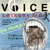 Voice Lessons To Go - Les cours de chant à emporter Partout, Vol. 1: Vocalises et Respiration (En Français) album lyrics, reviews, download