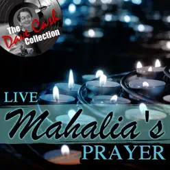 Mahalia's Prayer (Live) [The Dave Cash Collection] - Mahalia Jackson