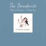 The Decemberists - A Record Year for Rainfall