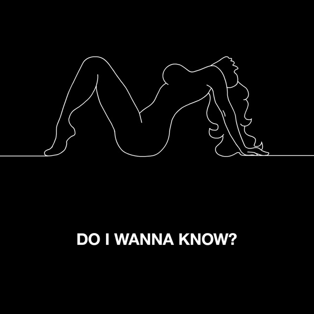 Arctic Monkeys Do I Wanna Know? - Single Album Cover