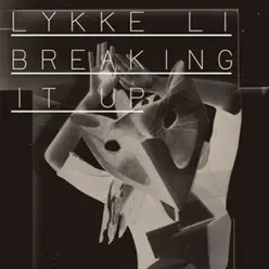 Breaking It Up (Remixes) - Single - Lykke Li