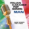 Italian Karaoke Pop Songs: Man (Music, Scores and Lyrics)
