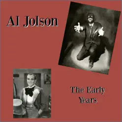 The Early Years - Al Jolson