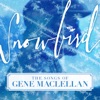 Snowbird - The Songs of Gene Maclellan