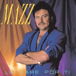 Mazz - Ayer y Hoy