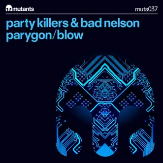 Parygon by Party Killers & bad nelson song reviws