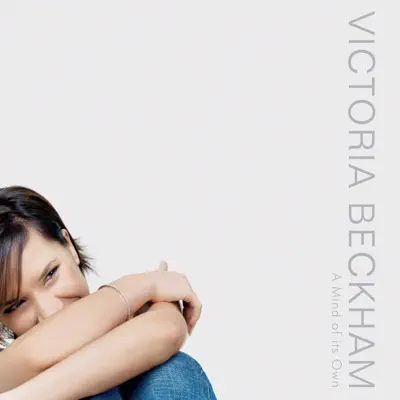 A Mind of Its Own - Single - Victoria Beckham