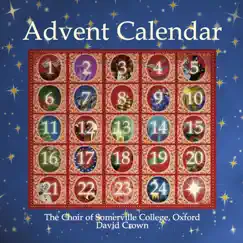 Advent Calendar: The Choir of Somerville College by Choir of Somerville College, Oxford & David Crown album reviews, ratings, credits
