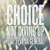 Not Giving up (feat. Feva da General) - Single album lyrics, reviews, download