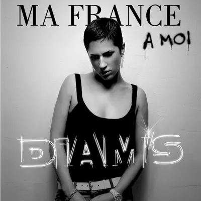 Ma France à moi / par amour - Single - Diam's