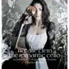 The Romantic Cello. Rachmaninov & Chopin: Cello Sonatas album lyrics, reviews, download