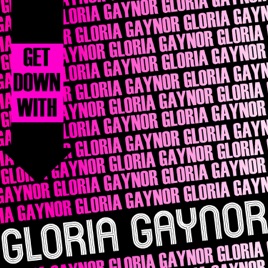 Resultado de imagen para Get Down With Gloria Gaynor