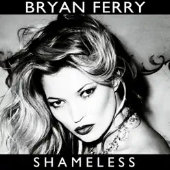 Shameless (Remixes) - EP - Bryan Ferry