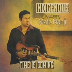 Indigenous - Don't Know What to Do (feat. Mato Nanji)