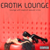 Erotik Lounge - Lounge with Sexual Lirics artwork