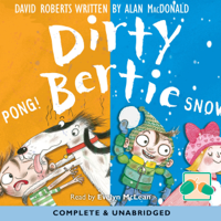David Roberts & Alan MacDonald - Dirty Bertie: Pong! & Snow! (Unabridged) artwork