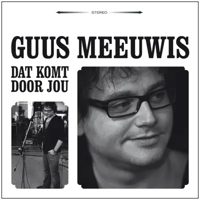 Dat komt door jou - Single - Guus Meeuwis