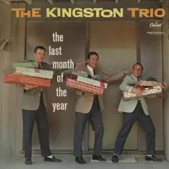 The Last Month of the Year by The Kingston Trio album reviews, ratings, credits