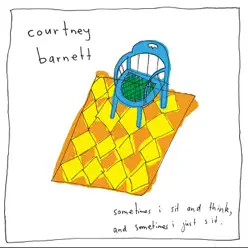 Sometimes I Sit and Think, and Sometimes I Just Sit (Special Edition) - Courtney Barnett