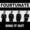Fourtunate - Sing It Out