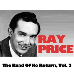 The Road of No Return, Vol. 2 - Ray Price