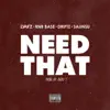 Need That (feat. Driftz & Saunsu) - Single album lyrics, reviews, download