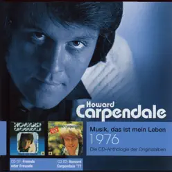 Anthologie, Vol. 4: Fremde oder Freunde / Howard Carpendale '77 (1976) - Howard Carpendale