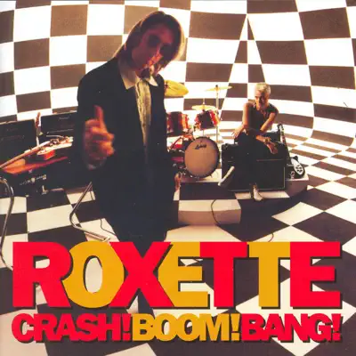 Crash! Boom! Bang! (Deluxe Version) - Roxette