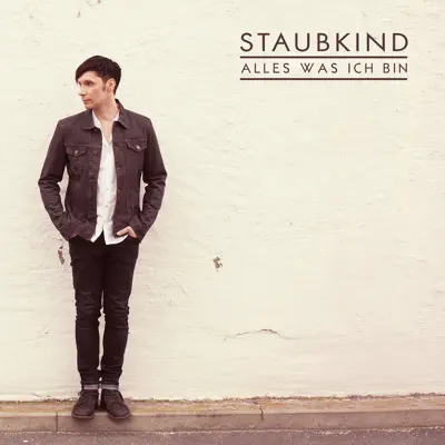 Alles was ich bin (Deluxe Version) - Staubkind