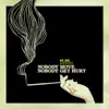 Nobody Move, Nobody Get Hurt - Single album lyrics, reviews, download