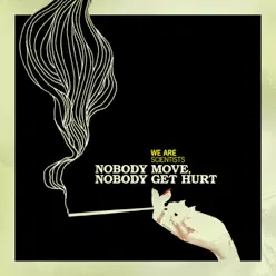 Nobody Move, Nobody Get Hurt - Single - We Are Scientists