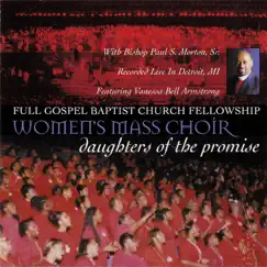 Daughter's of the Promise (Live) [feat. Vanessa Bell Armstrong] by Full Gospel Baptist Church Fellowship Women's Mass Choir & Bishop Paul S. Morton, Sr. album reviews, ratings, credits