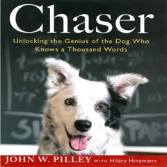 Chaser: Unlocking the Genius of the Dog Who Knows a Thousand Words (Unabridged)