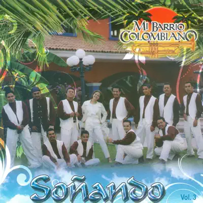 Soñando - Mi Barrio Colombiano
