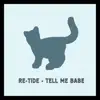 Tell Me Babe - Single album lyrics, reviews, download