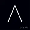 Game Over - Single album lyrics, reviews, download