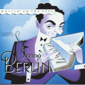 Puttin' On the Ritz: Capitol Sings Irving Berlin (1992 Remaster) - Irving Berlin