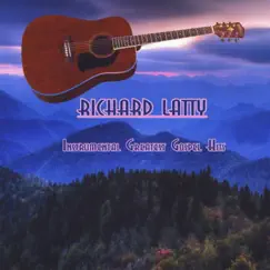 Richard Latty (Instrumental Greatest Gospel HIts) by Richard Latty album reviews, ratings, credits