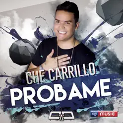 Probame - Single - Che Carrillo Probame - Single - Che Carrillo