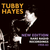 New Edition: Rare Radio Recordings (1958-62) - Tubby Hayes