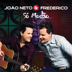 Só Modão (Ao Vivo) - João Neto e Frederico