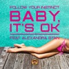 Baby It's OK (feat. Alexandra Stan) [Remixes] - EP