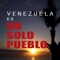 Viva Venezuela - Un Solo Pueblo lyrics