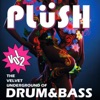 Plüsh, Vol. 2 - The Velvet Underground of Drum & Bass