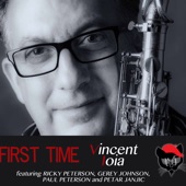 Vincent Ioia - First Time (feat. Ricky Peterson, Gerey Johnson, Paul Peterson & Petar Janjic)