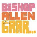 Bishop Allen - The Ancient Commonsense of Things