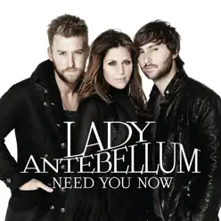 Need You Now - Single - Lady Antebellum