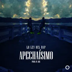 Apechaísimo - Single - LR Ley Del Rap Apechaísimo - Single - LR Ley Del Rap