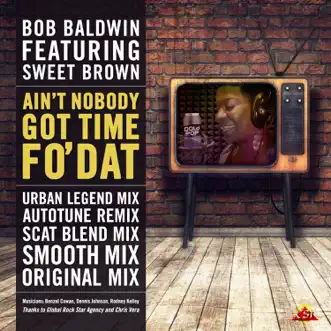 Ain't Nobody Got Time Fo' Dat - Summer Mix Pack - EP by Bob Baldwin album reviews, ratings, credits