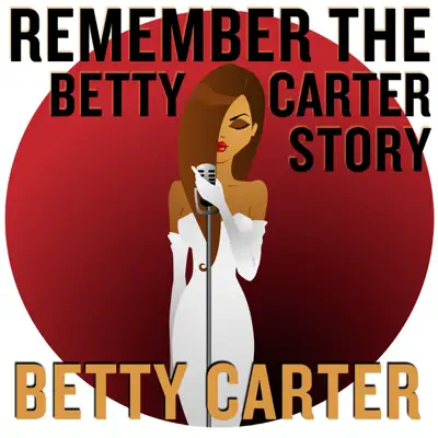 Remember the Betty Carter Story - Betty Carter